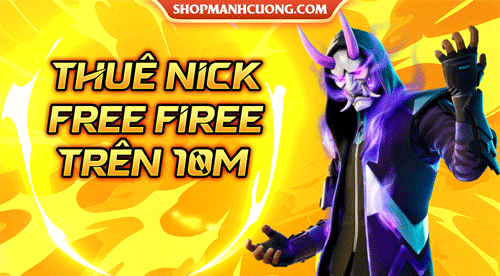THUÊ ACC FREE FIRE TRÊN 10M